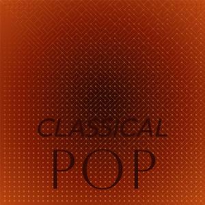 Album Classical Pop oleh Various Artists