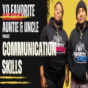 ดาวน์โหลดและฟังเพลง Communication (feat. Auntie Gee & Uncle P) (Explicit) พร้อมเนื้อเพลงจาก Yo Favorite Uncensored Auntie
