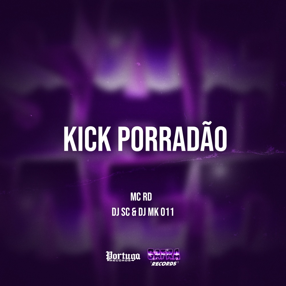 Kick Porradão (Explicit)