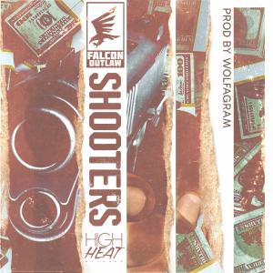 Falcon Outlaw的專輯Shooters (Explicit)