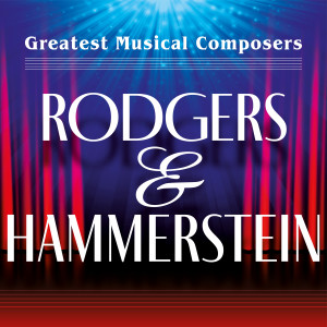 Various Artists的專輯Greatest Musical Composers: Rodgers & Hammerstein