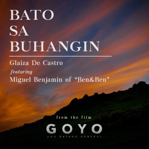 Dengarkan lagu Bato Sa Buhangin (From "Goyo Ang Batang Heneral") nyanyian Glaiza De Castro dengan lirik