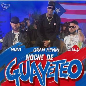 收聽Diell的Noche de Guayeteo (feat. Nuni & Gran Memin) (Explicit)歌詞歌曲