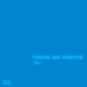 收聽Tavo的nieve en miami歌詞歌曲