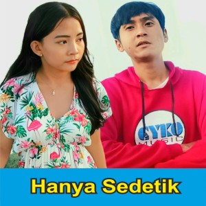 Dengarkan lagu Hanya Sedetik nyanyian Cyko dengan lirik