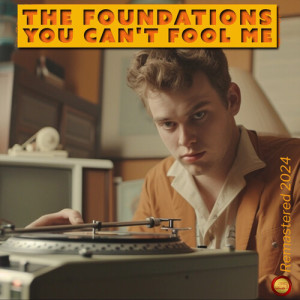 Album You Can't Fool Me (Remastered 2024) from The Foundations