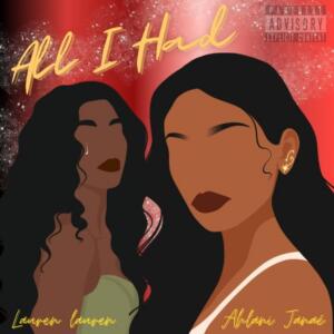 LaurenLauren的專輯All I Had (feat. Ahlani Janaè)