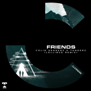 收聽Colin Hennerz的Friends (Lollibus Remix)歌詞歌曲