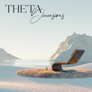 Album Theta Dimensions (Relaxing Tranquil Lucid Dreaming Music, Binaural Beats Meditation) from Chakra Music Zone