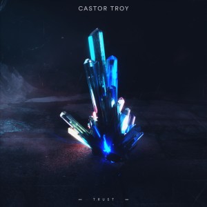ดาวน์โหลดและฟังเพลง Trust พร้อมเนื้อเพลงจาก Castor Troy