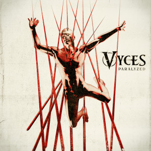 ดาวน์โหลดและฟังเพลง Paralyzed พร้อมเนื้อเพลงจาก Vyces