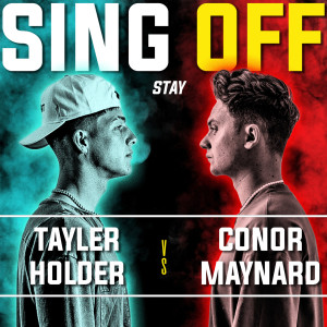 Dengarkan lagu Stay (Sing off vs. Tayler Holder) (Explicit) nyanyian Conor Maynard dengan lirik