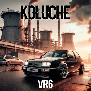 Listen to VR6 song with lyrics from Koluche
