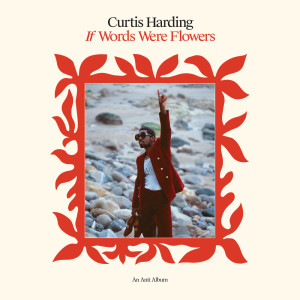 Curtis Harding的专辑If Words Were Flowers (Explicit)