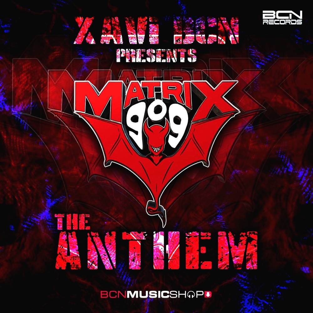 Matrix 909 Anthem (RADIO EDIT)
