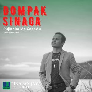 Dengarkan lagu Pujionku Ma Goarmu nyanyian Dompak Sinaga dengan lirik
