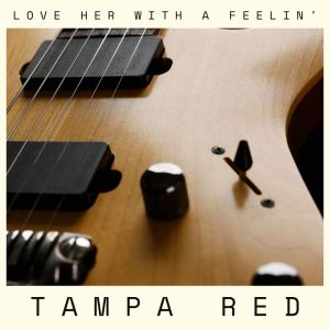 收听Tampa Red的Bumble Bee Blues歌词歌曲