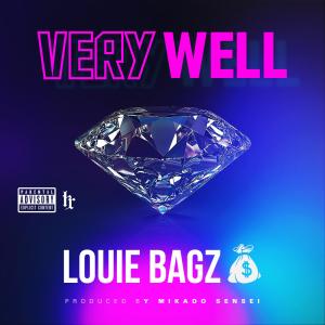 收聽Louie bagz的Very Well (Explicit)歌詞歌曲