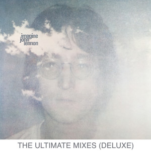 John Lennon的專輯Imagine (The Ultimate Mixes / Deluxe)