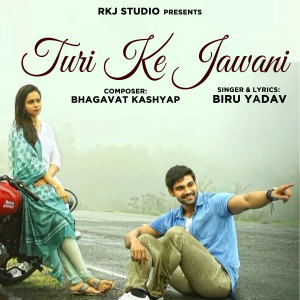 Listen to Turi Ke Jawani song with lyrics from Biru Yadav