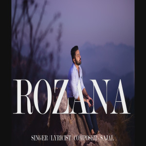 ดาวน์โหลดและฟังเพลง Rozana พร้อมเนื้อเพลงจาก Sajal