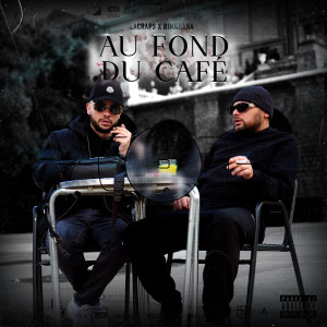 Lacraps的專輯Au fond du café (Explicit)