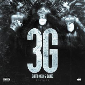อัลบัม 3G - Ghetto Geld & Gangs (Explicit) ศิลปิน Brudi030