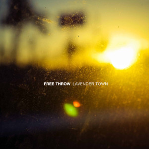 ดาวน์โหลดและฟังเพลง Lavender Town (Explicit) พร้อมเนื้อเพลงจาก Free Throw