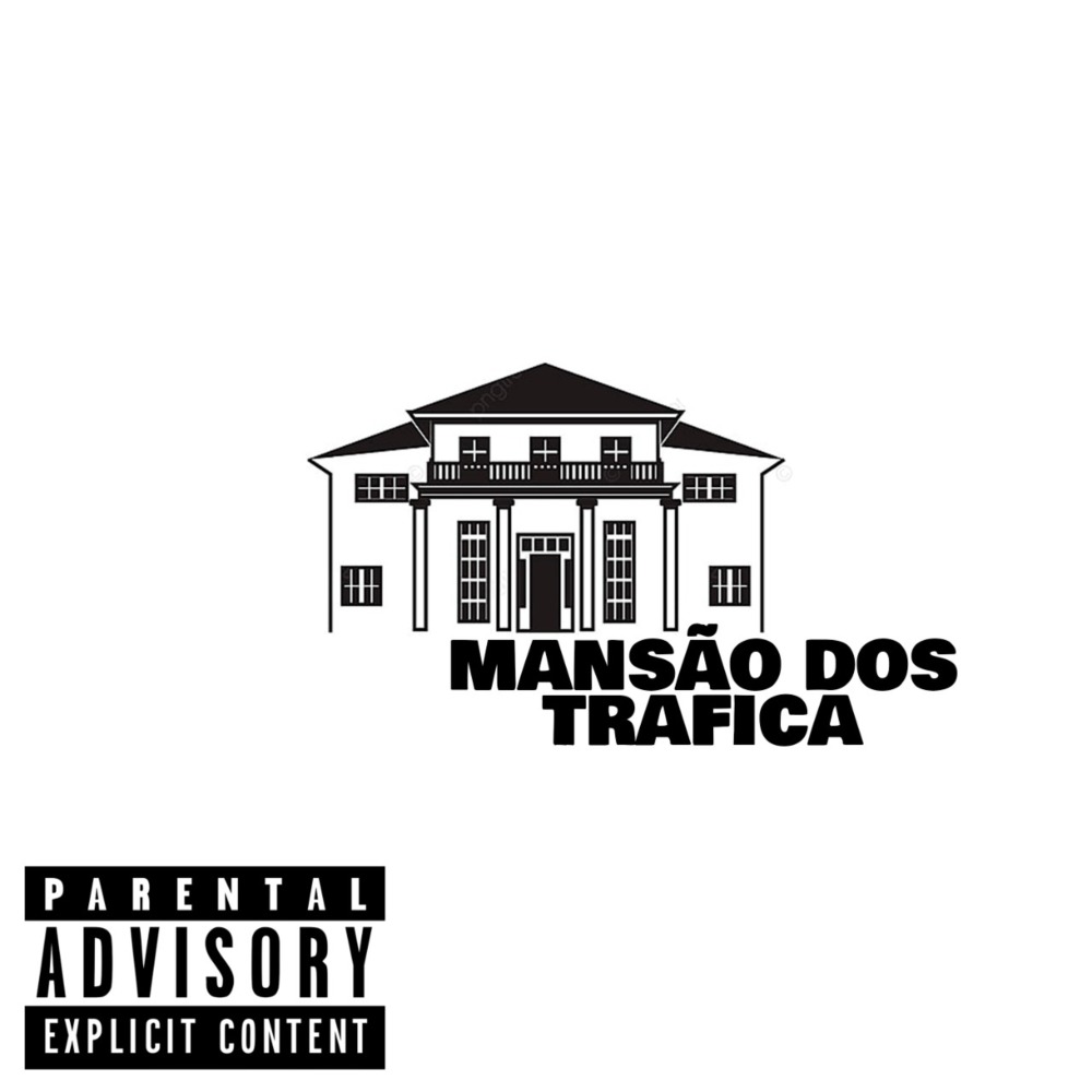 Mansão dos Trafica (Explicit)