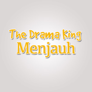 Dengarkan Menjauh lagu dari The Drama King dengan lirik