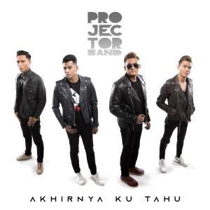 Dengarkan lagu Akhirnya Ku Tahu nyanyian Projector Band dengan lirik