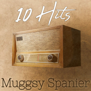 Muggsy Spanier的專輯10 Hits of Muggsy Spanier