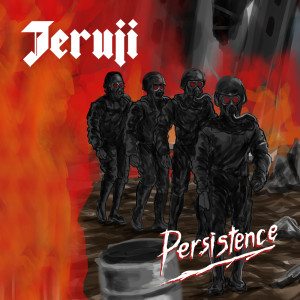 Listen to Persistence song with lyrics from Jeruji