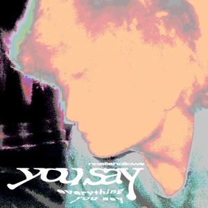 ดาวน์โหลดและฟังเพลง you say พร้อมเนื้อเพลงจาก noellehollows