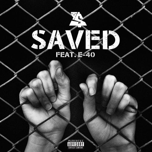 Saved (feat. E-40) (Explicit)