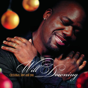 ดาวน์โหลดและฟังเพลง Christmas, Love, and You พร้อมเนื้อเพลงจาก Will Downing