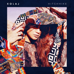 ดาวน์โหลดและฟังเพลง Hitchhike พร้อมเนื้อเพลงจาก KOLAJ