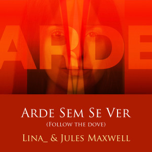 Lina的專輯Arde sem se ver (Follow The Dove)