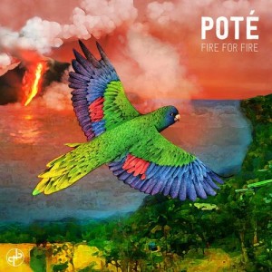 ดาวน์โหลดและฟังเพลง Fire for Fire พร้อมเนื้อเพลงจาก Poté