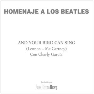 And your bird can sing (The Beatles)