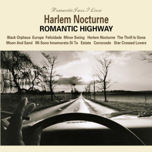 George Garzone的專輯Harlem Nocturne - Romantic Highway