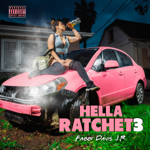 Hella Ratchet 3 (Explicit)