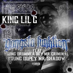 Album Gangsta Funktion (feat. Young Drummer Boy, Mr. Criminal, Mr. Shadow & Young Dopey) (Explicit) from King Lil G