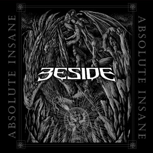 Dengarkan lagu Absolute Insane (Single) nyanyian Beside dengan lirik