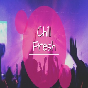 Chill Fresh (Explicit) dari Grupo Intocable