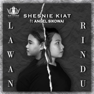 Dengarkan Lawan Rindu lagu dari Shesnie Kiat dengan lirik