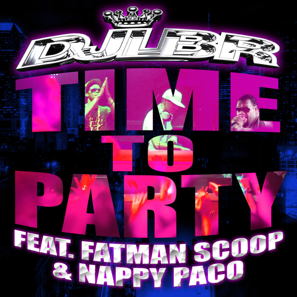 Time To Party (DJ Getdown Remix) (feat. Fatman Scoop & Nappy Paco)