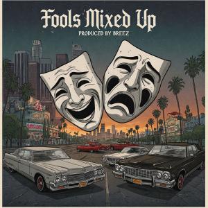 loon3 aka breez的專輯Fools Mixed Up (Explicit)