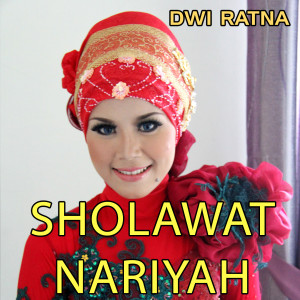 收聽Dwi Ratna的Sholawat Nariyah歌詞歌曲
