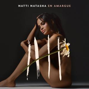 Natti Natasha的專輯Natti Natasha en Amargue